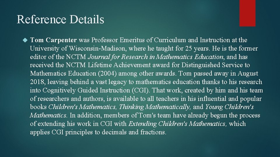 Reference Details Tom Carpenter was Professor Emeritus of Curriculum and Instruction at the University