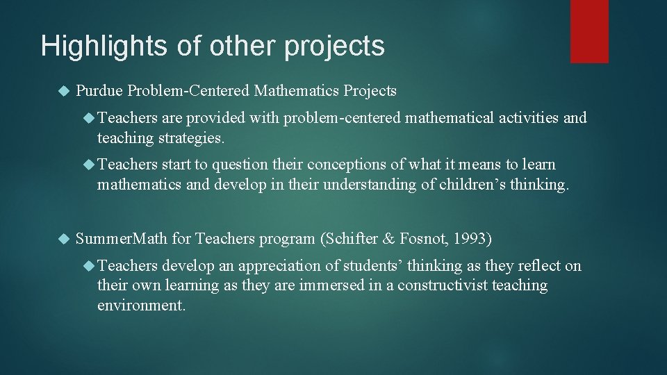 Highlights of other projects Purdue Problem-Centered Mathematics Projects Teachers are provided with problem-centered mathematical