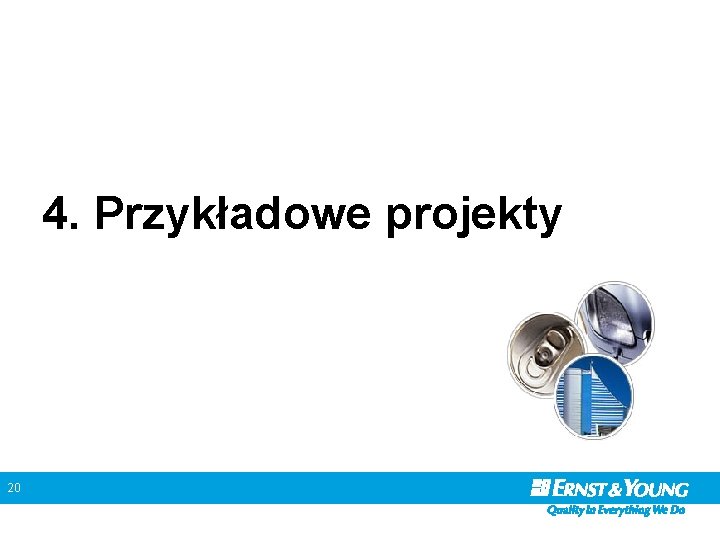 4. Przykładowe projekty 20 