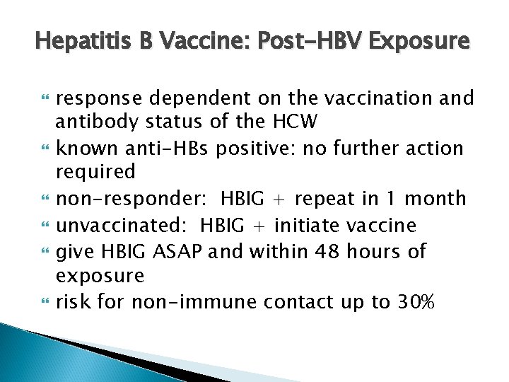 Hepatitis B Vaccine: Post-HBV Exposure response dependent on the vaccination and antibody status of