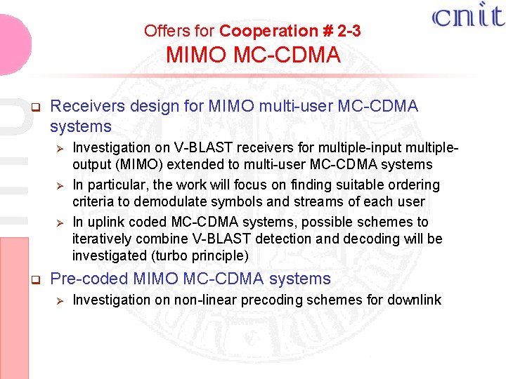Offers for Cooperation # 2 -3 MIMO MC-CDMA q Receivers design for MIMO multi-user