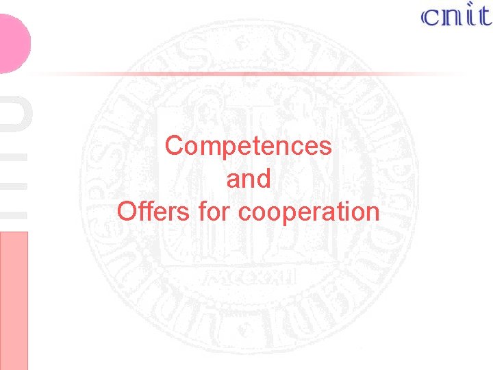 Competences and Offers for cooperation 