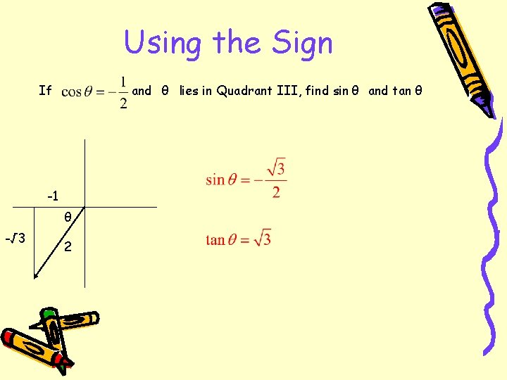 Using the Sign If and θ lies in Quadrant III, find sin θ and