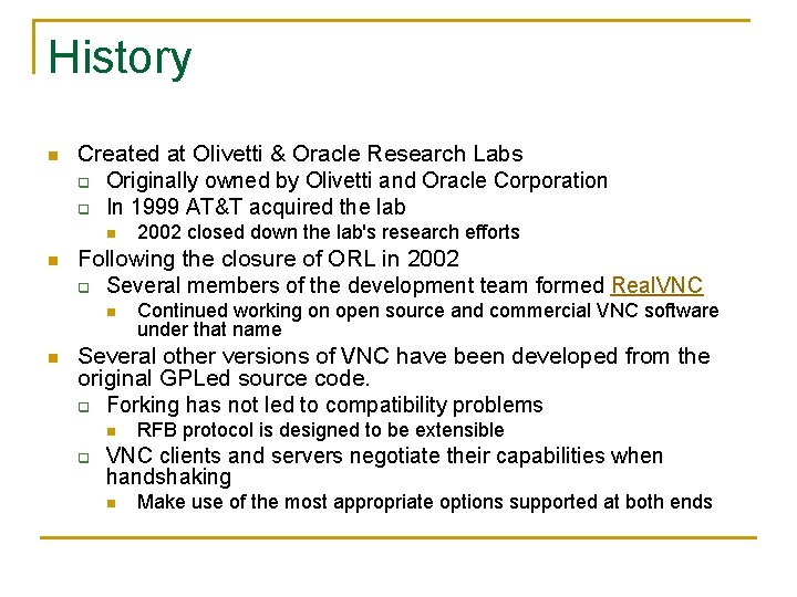 History n Created at Olivetti & Oracle Research Labs q Originally owned by Olivetti