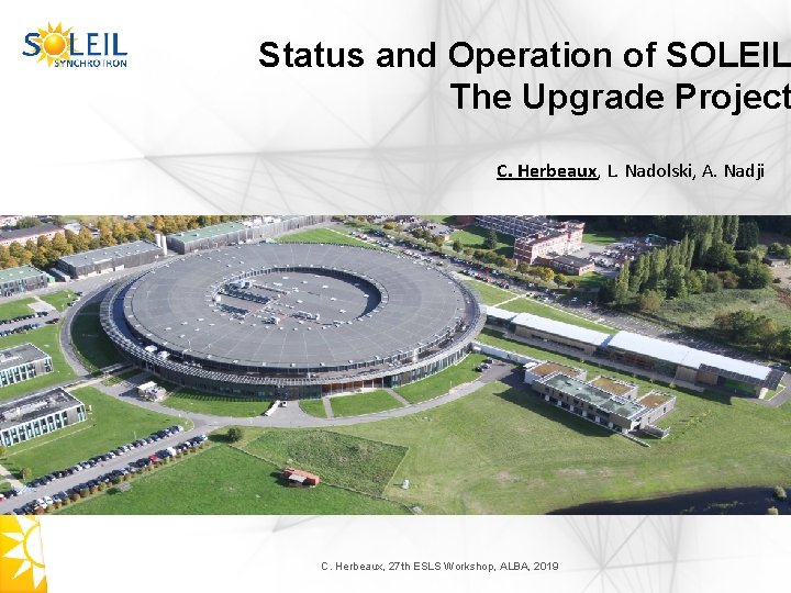 Status and Operation of SOLEIL The Upgrade Project C. Herbeaux, L. Nadolski, A. Nadji