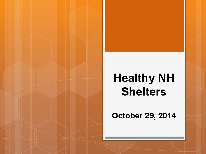 Healthy NH Shelters October 29, 2014 