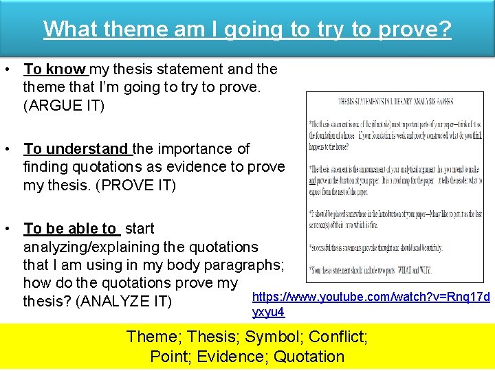 What theme am I going to try to prove? • To know my thesis