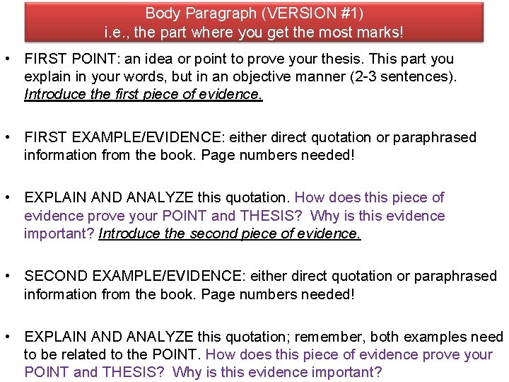 Body Paragraph (VERSION #1) i. e. , the part where you get the most