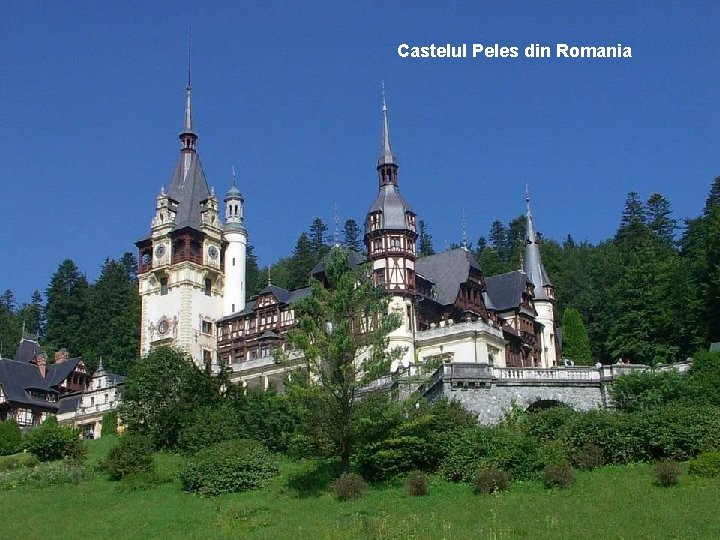 Castelul Peles din Romania 