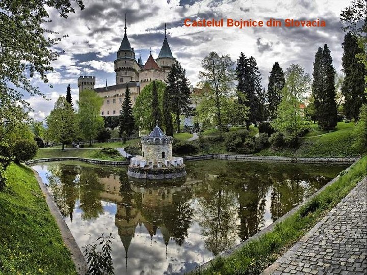 Castelul Bojnice din Slovacia 