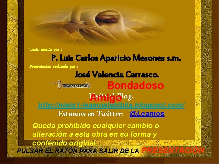 Texto escrito por : P. Luis Carlos Aparicio Mesones s. m. Presentación realizada por