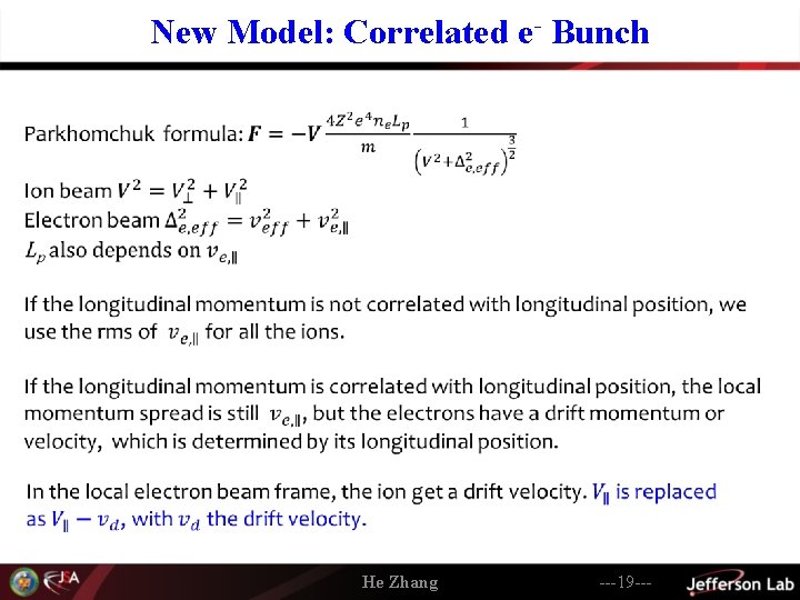 New Model: Correlated e- Bunch He Zhang ---19 --- 