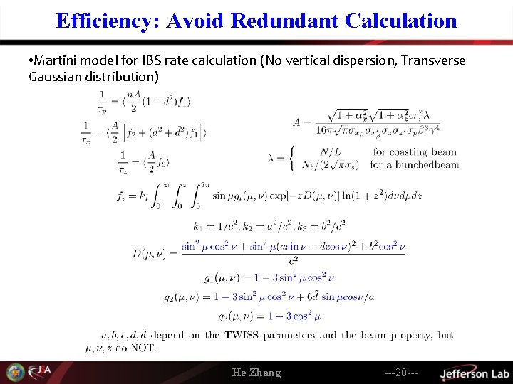 Efficiency: Avoid Redundant Calculation • Martini model for IBS rate calculation (No vertical dispersion,