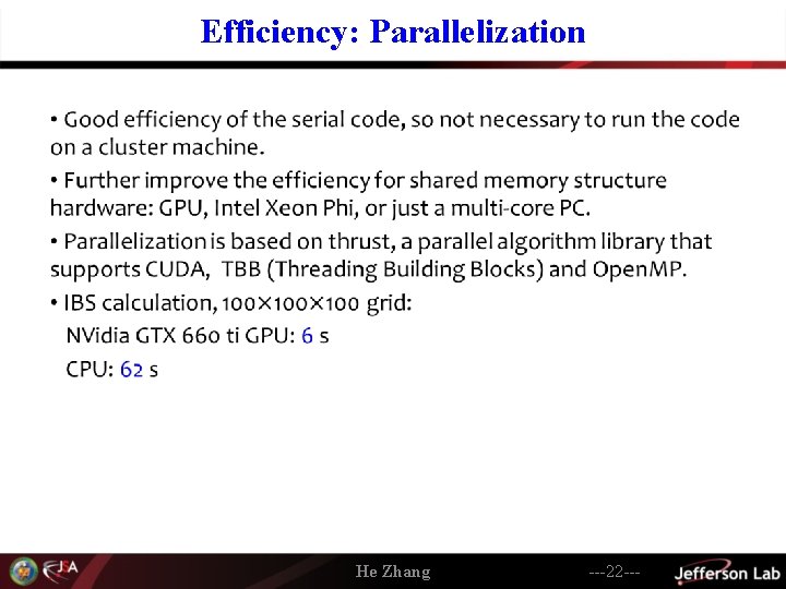 Efficiency: Parallelization • He Zhang ---22 --- 