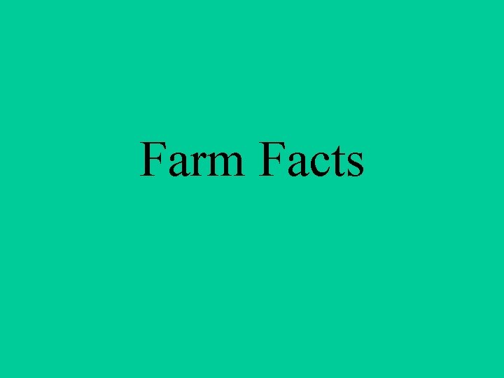 Farm Facts 