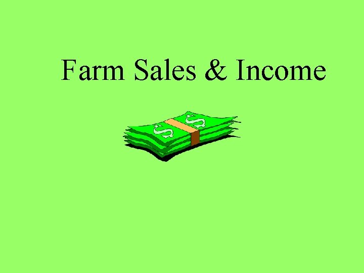 Farm Sales & Income 