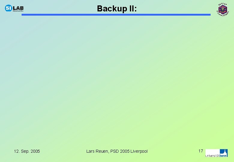 Backup II: 12. Sep. 2005 Lars Reuen, PSD 2005 Liverpool 17 