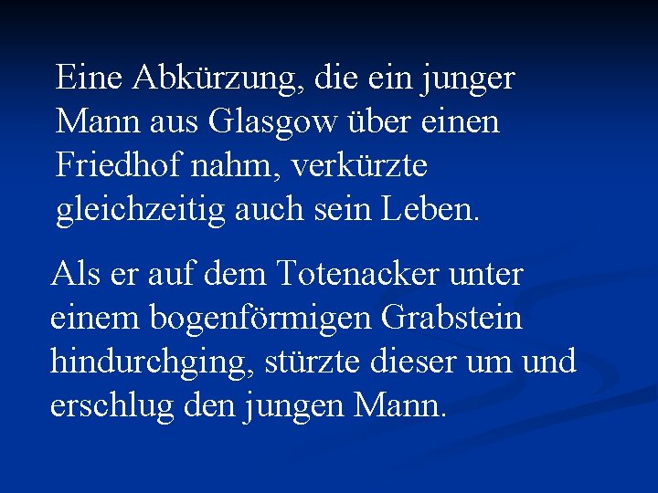 Eine Abkürzung, die ein junger Mann aus Glasgow über einen Friedhof nahm, verkürzte gleichzeitig