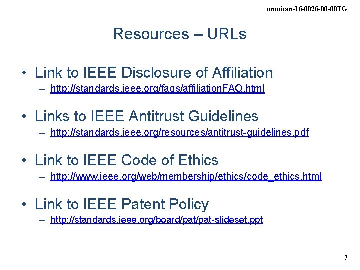 omniran-16 -0026 -00 -00 TG Resources – URLs • Link to IEEE Disclosure of