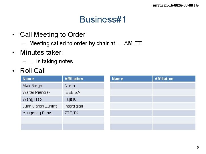 omniran-16 -0026 -00 -00 TG Business#1 • Call Meeting to Order – Meeting called