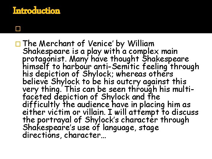 Introduction � Use � The TART to structure. Merchant of Venice’ by William Shakespeare