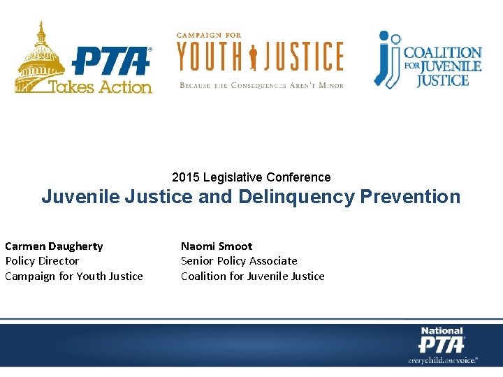 2015 Legislative Conference Juvenile Justice and Delinquency Prevention Carmen Daugherty Policy Director Campaign for