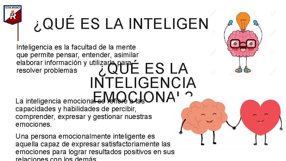 ¿QUÉ ES LA INTELIGENCIA? Inteligencia es la facultad de la mente que permite pensar,