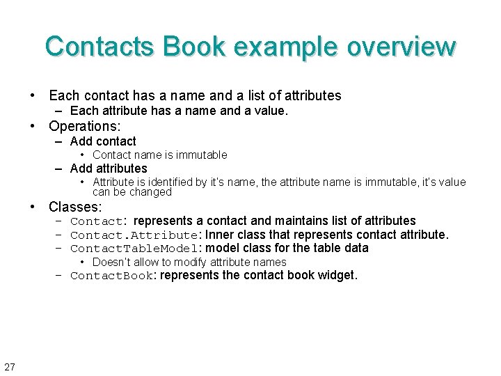 Contacts Book example overview • Each contact has a name and a list of