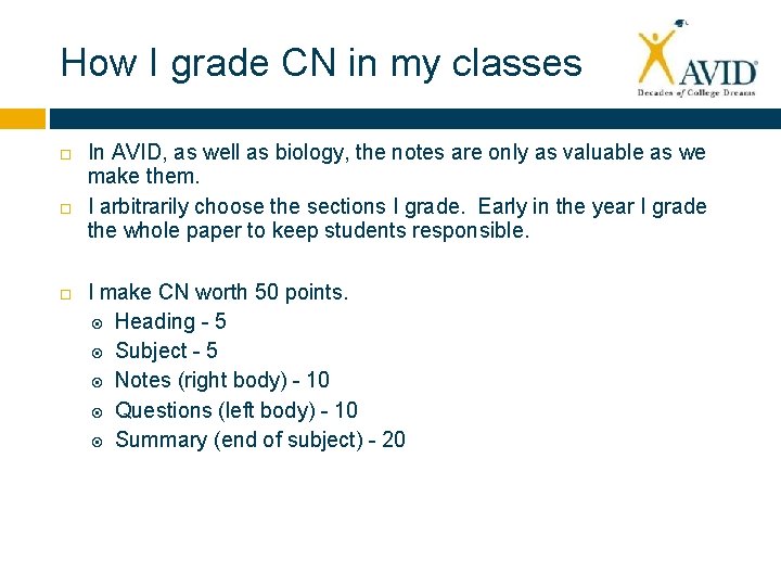 How I grade CN in my classes In AVID, as well as biology, the