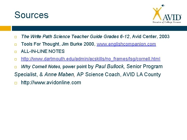 Sources The Write Path Science Teacher Guide Grades 6 -12, Avid Center, 2003 Tools