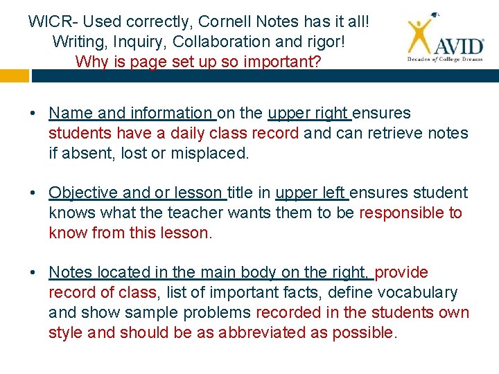 WICR- Used correctly, Cornell Notes has it all! Writing, Inquiry, Collaboration and rigor! Why