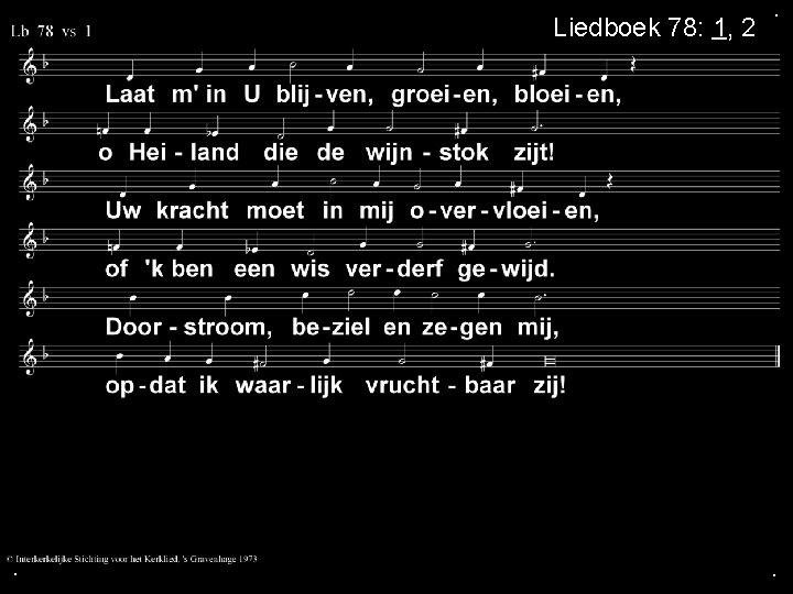 Liedboek 78: 1, 2 . . . 