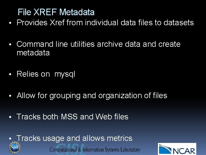 File XREF Metadata • Provides Xref from individual data files to datasets • Command
