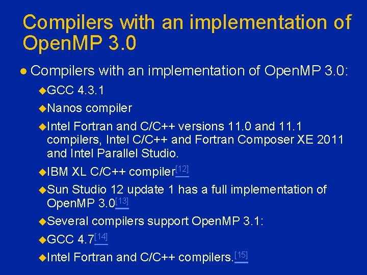 Compilers with an implementation of Open. MP 3. 0 l Compilers with an implementation