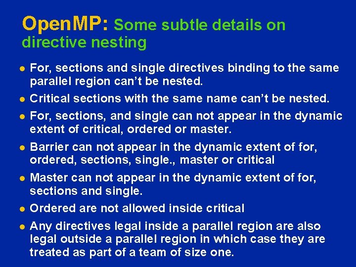 Open. MP: Some subtle details on directive nesting l l l l For, sections