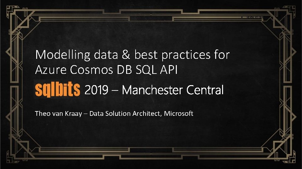  • BRK 3184 Modelling data & best practices for Azure Cosmos DB SQL