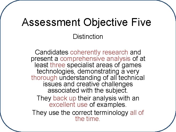 Assessment Objective Five Distinction Candidates coherently research and present a comprehensive analysis of at