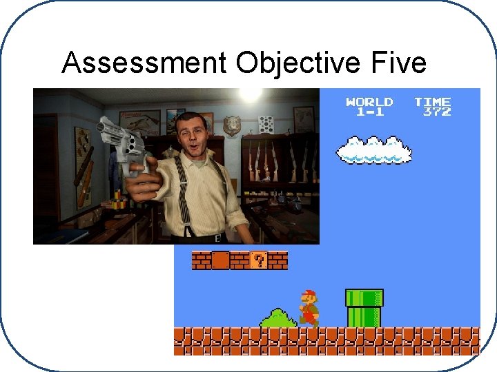 Assessment Objective Five 