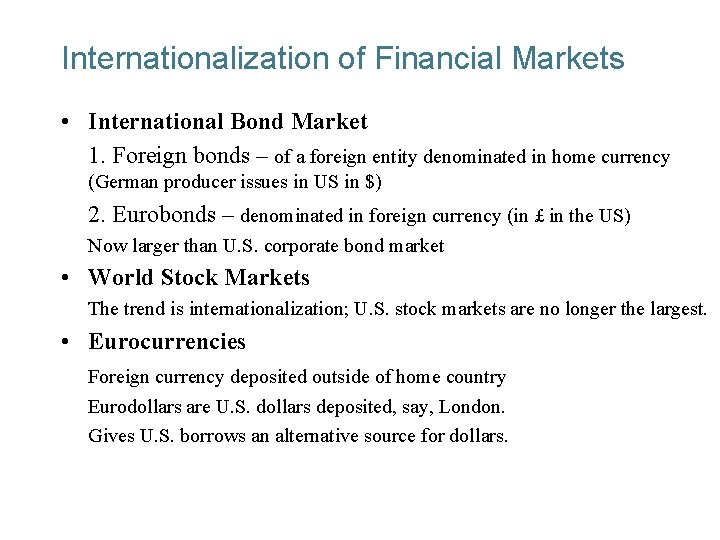 Internationalization of Financial Markets • International Bond Market 1. Foreign bonds – of a