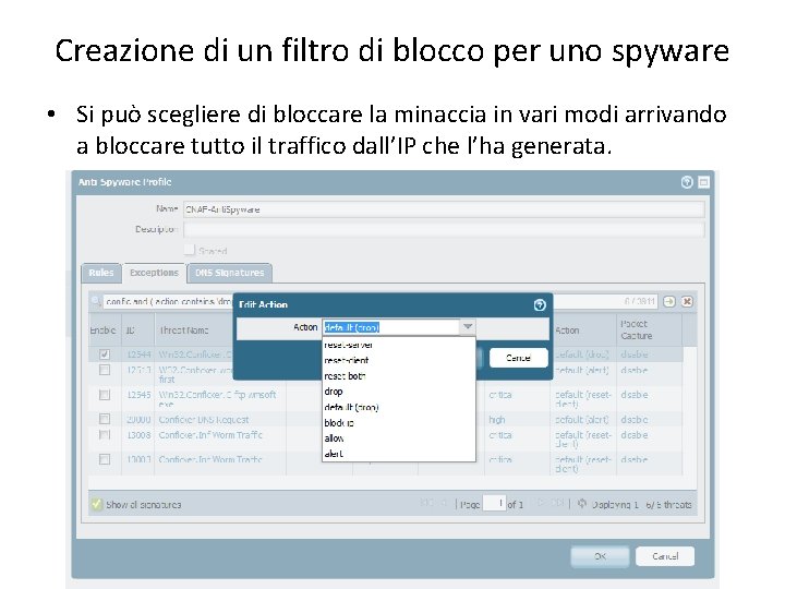 Creazione di un filtro di blocco per uno spyware • Si può scegliere di