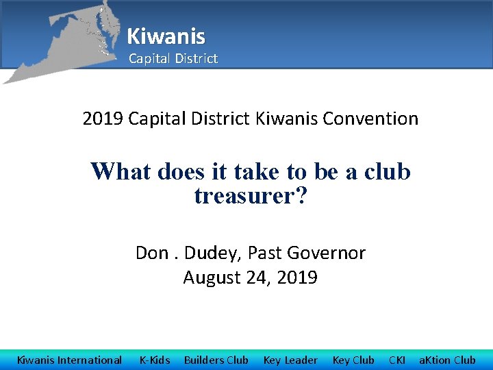 Kiwanis Capital District 2019 Capital District Kiwanis Convention What does it take to be