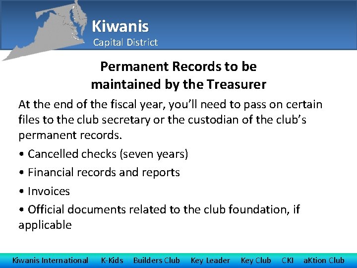 Kiwanis Capital District Permanent Records to be maintained by the Treasurer At the end