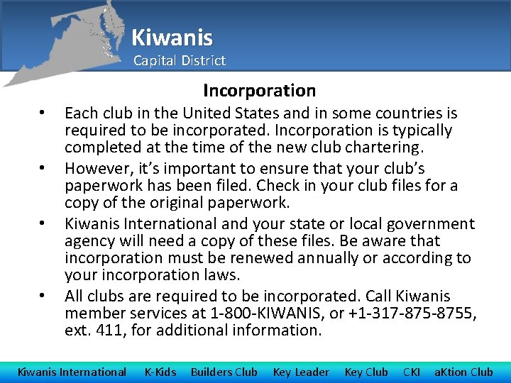 Kiwanis Capital District Incorporation • • Each club in the United States and in