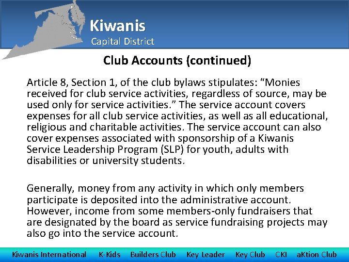 Kiwanis Capital District Club Accounts (continued) Article 8, Section 1, of the club bylaws