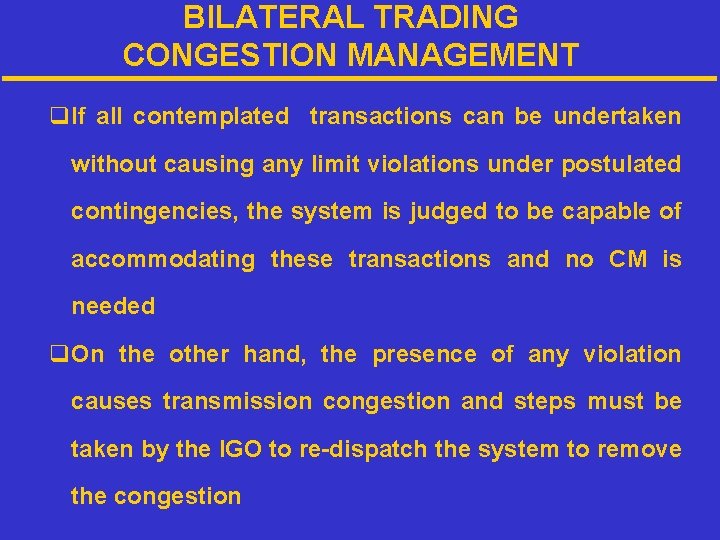 BILATERAL TRADING CONGESTION MANAGEMENT q. If all contemplated transactions can be undertaken without causing