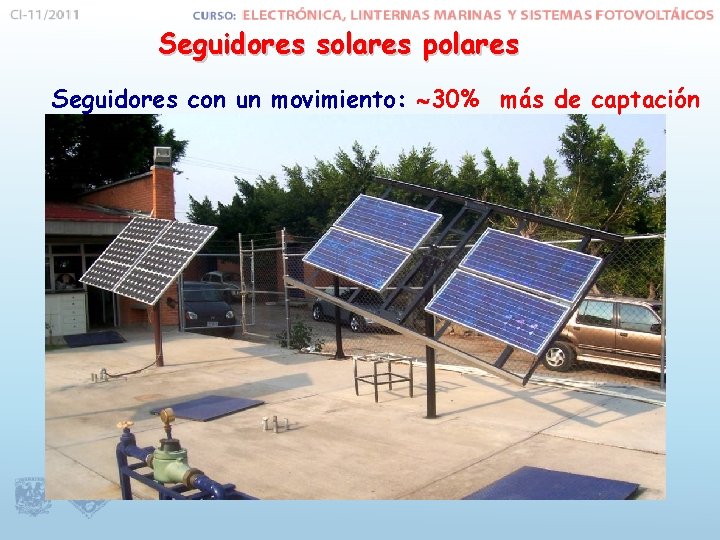Seguidores solares polares Seguidores con un movimiento: 30% más de captación 