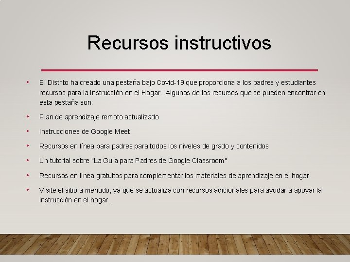 Recursos instructivos • El Distrito ha creado una pestaña bajo Covid-19 que proporciona a