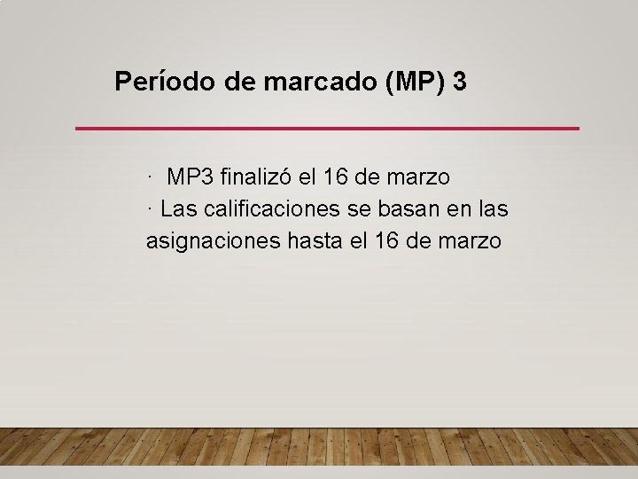 Período de marcado (MP) 3 · MP 3 finalizó el 16 de marzo ·