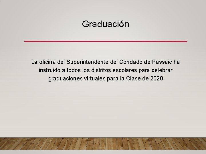 Graduación La oficina del Superintendente del Condado de Passaic ha instruido a todos los