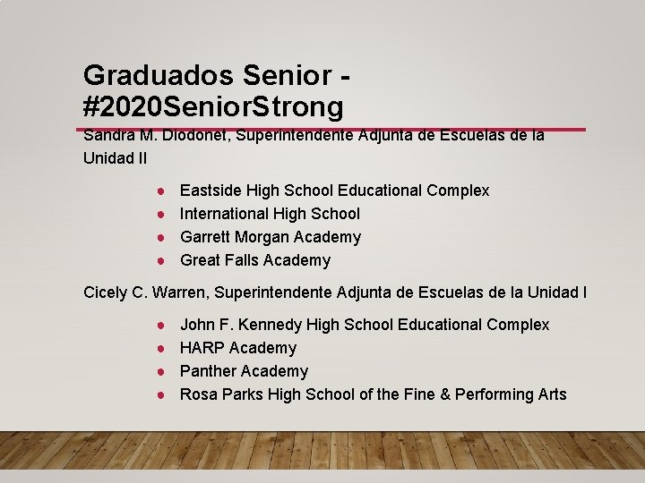 Graduados Senior #2020 Senior. Strong Sandra M. Diodonet, Superintendente Adjunta de Escuelas de la